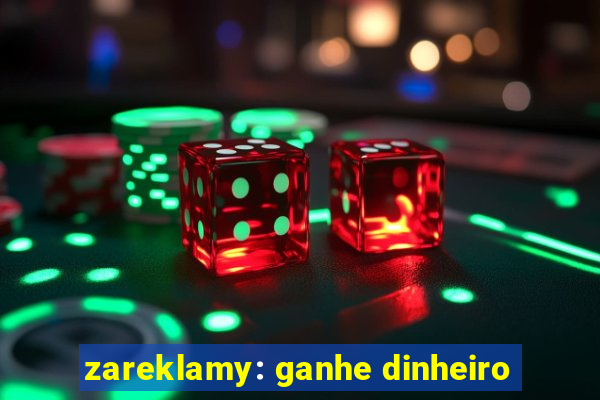 zareklamy: ganhe dinheiro